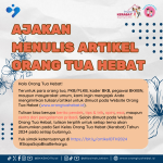 Ajakan Menulis Artikel Orang Tua Hebat -2024