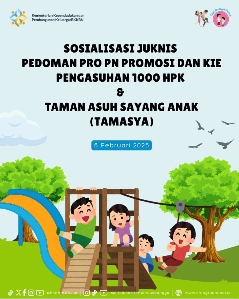 Sosialisasi Petunjuk Teknis Promosi dan KIE 1000 HPK & Taman Asuh Sayang Anak (TAMASYA)