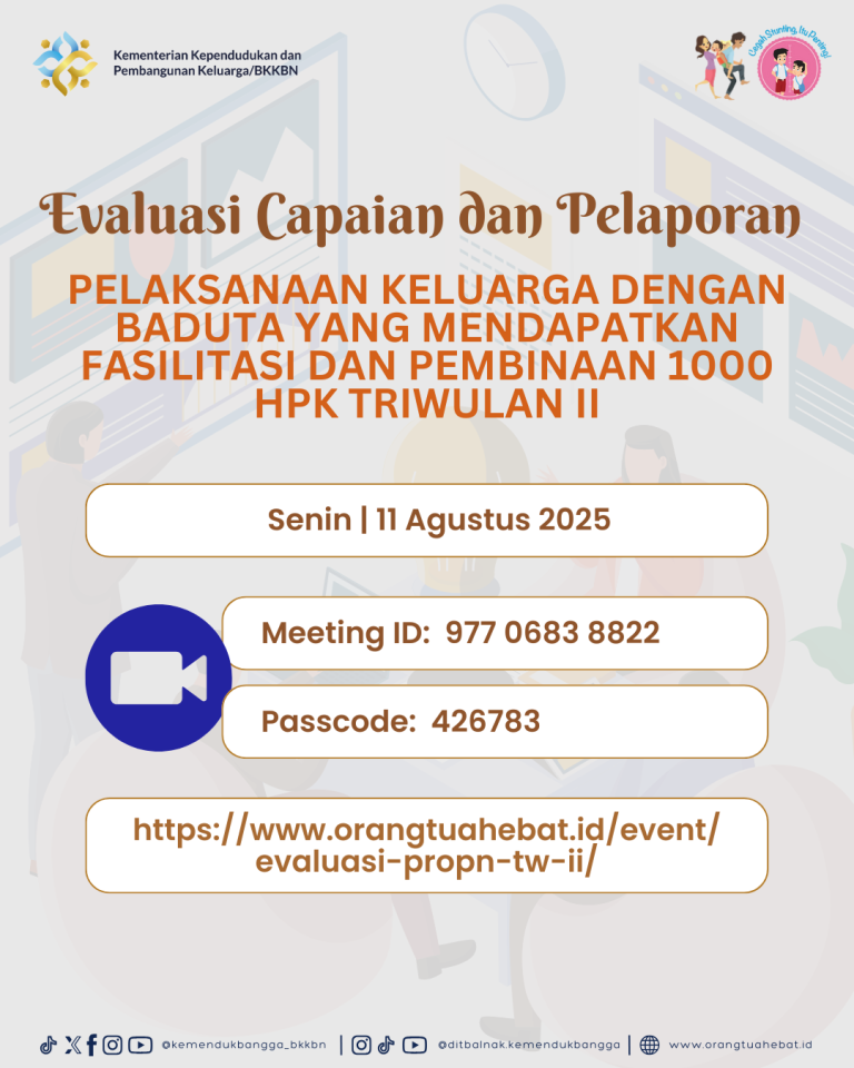 Evaluasi Capaian dan Pelaporan Pelaksanaan Keluarga dengan Baduta yang Mendapatkan Fasilitasi dan Pembinaan 1000 HPK Triwulan II