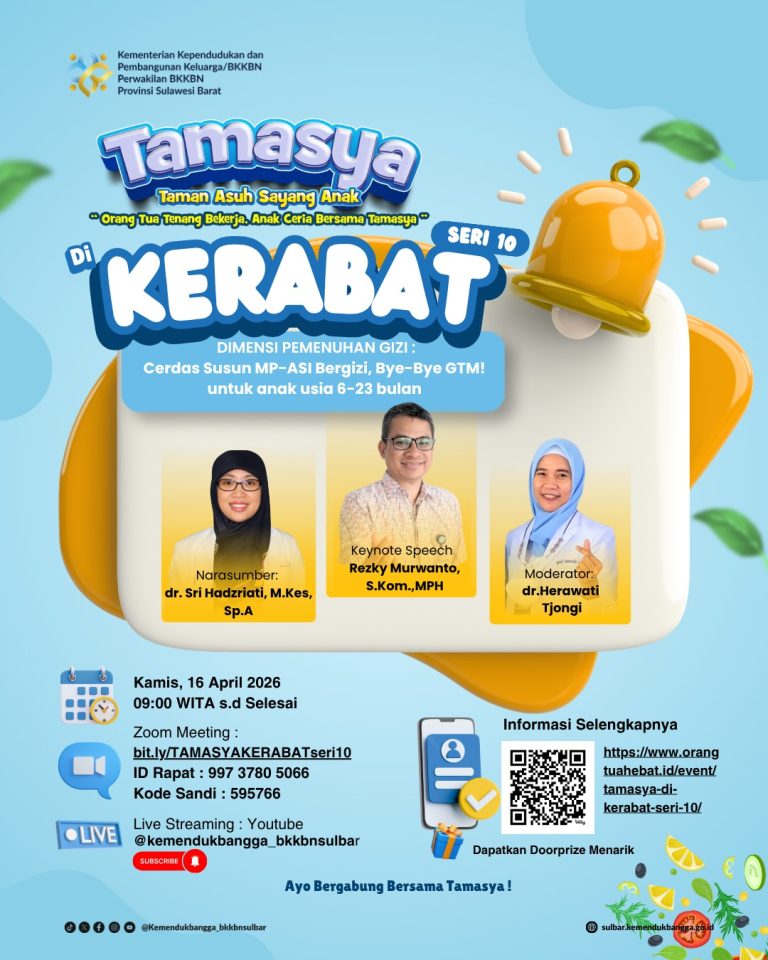 TAMASYA di KERABAT Seri 10  “Dimensi Pemenuhan Gizi: Cerdas Susun MP-ASI Bergizi, Bye Bye GTM! Untuk Anak Usia 6-23 Bulan”